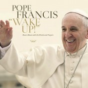 Pope Francis x Patrizio Squeglia – Wake Up !